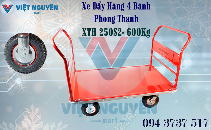 Xe Đẩy Hàng 4 Bánh 600Kg Phong Thạnh XTH 250S2 Đa Năng 2 Tay Kéo Hàng